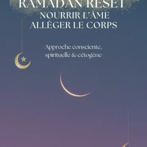 Couverture de l’ebook Ramadan Reset – Nourrir l’âme, alléger le corps, guide spirituel et cétogène pour Ramadan