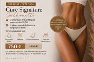 Cure Signature Silhouette – Offre Rentrée 2026 – 3 drainages + 3 séances Radiofréquence & Lipocavitation à 750 € au lieu de 1 110 € chez Brookee Studio.
